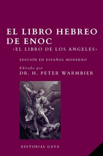 El Libro Hebreo de Enoc - Edición comentada en ESPAÑOL MODERNO: El Libro de los Ángeles