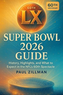 Super Bowl LX 2026 Guide: History, Highlights, and What to Expect in the NFL's 60th Spectacle