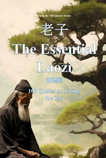 The Essential Laozi: 100 Quotes on Living the Tao