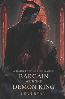 Bargain with the Demon King: A Dark Fantasy Romance