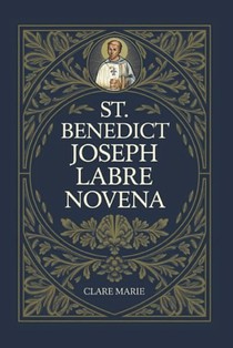 St. Benedict Joseph Labre Novena