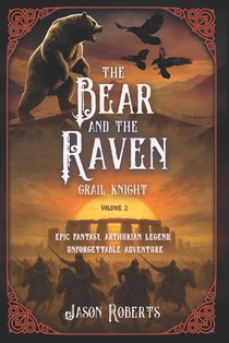 The Bear and the Raven: Grail Knight