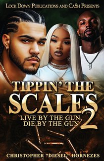Tippin' The Scales 2: Live By The Gun, Die By The Gun