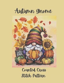 Autumn Gnome: Counted Cross Stitch Pattern