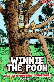 Winnie the Pooh: 30 Day Devotional Through Proverbs