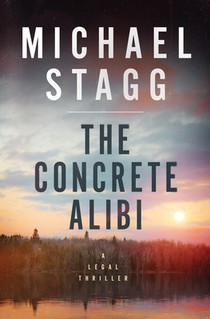 The Concrete Alibi: A Legal Thriller