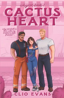 Cactus Heart: A Brother's Best Friends Small Town Romance