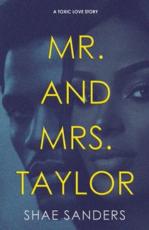 Mr. and Mrs. Taylor: A Toxic Love Story