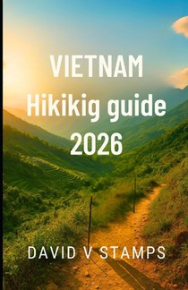 Vietnam hiking guide 2026: Trail Maps, Seasonal Tips, and Essential Hiking Insights for Exploring Snowdonia, Wales 2025-2026