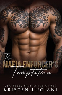 The Mafia Enforcer's Temptation: A Dark Enemies to Lovers Mafia Romance