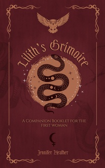 Lilith's Grimoire: A Companion Booklet for the First Woman