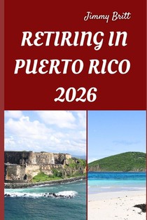 Retiring in Puerto Rico 2026: Your Practical Guide to Affordable Living, Island Comfort, and Smart Retirement Choices Across Puerto Rico in 2026