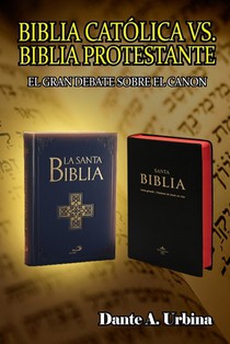 Biblia católica vs. Biblia protestante: El gran debate sobre el canon