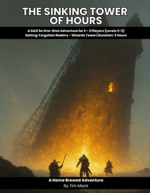 The Sinking Tower of Hours: A D&D 5e One-Shot Adventure for 2-3 Players