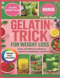 Gelatin trick for weight loss: Tasty and effective meals to improve metabolism and burn fats