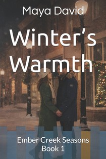 Winter's Warmth: Ember Creek Seasons Book 1