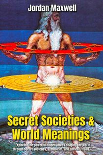 Secret Societies & World Meanings: Secret Life of Symbols