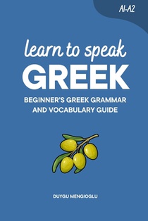Learn to Speak Greek: Beginner's Greek Grammar and Vocabulary Guide