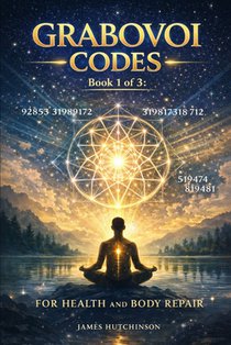 GRABAVOI CODES - Book 1 of 3: For Health and Body Repair