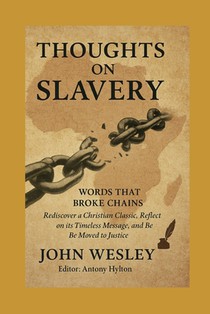 Thoughts on Slavery Illustrated: Words That Broke Chains: Rediscover a Christian Classic, Reflect on its Timeless Message, and Be Moved to Justice