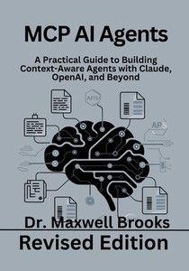MCP AI Agents: A Practical Guide to Building Context-Aware Agents with Claude, OpenAI, and Beyond