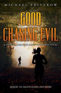 Good Chasing Evil: A Tara Sullivan and Drew Thompson Novel