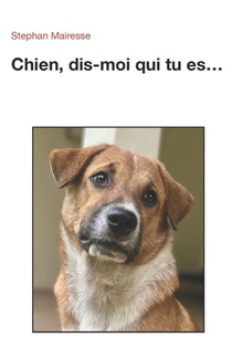 Mairesse, S: Chien, dis-moi qui tu es...