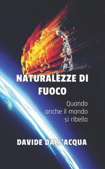Dall'Acqua, D: NATURALEZZE DI FUOCO