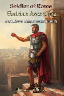 Soldier of Rome: Hadrian Ascending