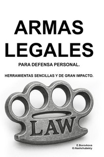Armas legales para defensa personal. Herramientas sencillas y de gran impacto.