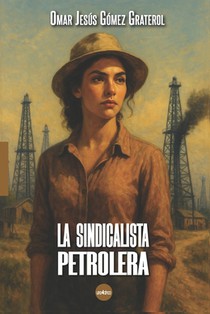 La sindicalista petrolera