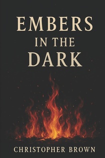 Embers in the Dark