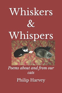 Whiskers & Whispers: Poems about and from our cats