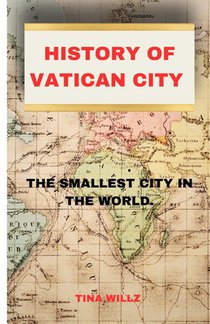 History of Vatican City: The Smallest City in the World.