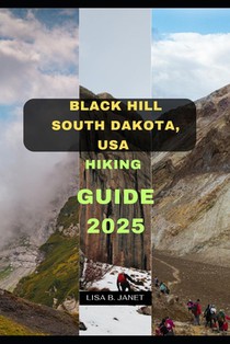 Black Hill South Dakota, USA Hiking Guide 2025