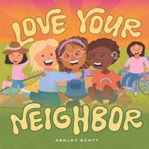 Love Your Neighbor