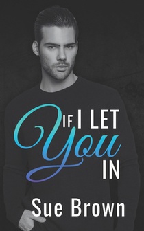 If I Let You In
