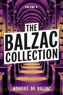 The Balzac Collection - Volume 6