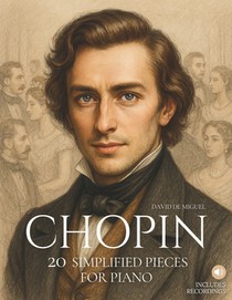 Chopin: 20 Simplified Pieces for Piano: Easy and expressive arrangements, beautifully illustrated, with historical context and reference audio.