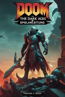 Doom: The Dark Ages Spielanleitung: Beherrsche den Kampf, löse Rätsel und bezwinge die Hölle