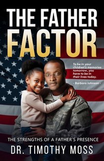 The Father Factor: The Strengths of a Father's Presence