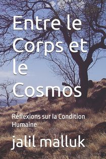 Entre le Corps et le Cosmos: Réflexions sur la Condition Humaine