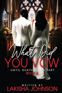 Until Death Do Us Part: What Did You Vow?