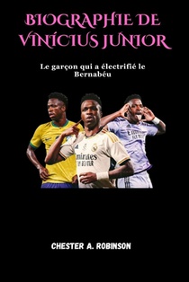 Biographie de Vinícius Junior: Le garçon qui a électrifié le Bernabéu
