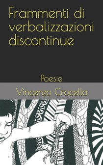 Frammenti di verbalizzazioni discontinue: Poesie