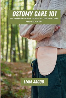 Ostomy care 101: A comprehensive guide to ostomy care and recovery
