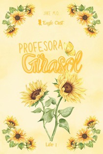 M. O., J: Profesora Girasol