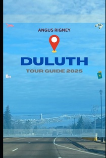 Duluth Tour Guide 2025