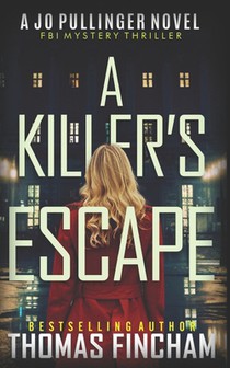 A Killer's Escape: FBI Mystery Thriller