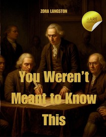 You Weren't Meant to Know This: Hidden Chapters of Black AF History Finally Brought to Light